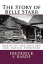 The Story of Belle Starr: Queen of the Outlaws and Indian Territory - Paperback