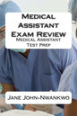 Medical Assistant Exam Review: Medical Assistant Test Prep - Paperback