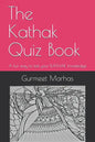The Kathak Quiz Book: A fun way to test your Kathak knowledge - Paperback