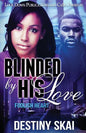 Blinded by His Love: Foolish Heart - Paperback