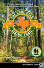 The Lone Star Hiking Trail: The Official Guide to the Longest Wilderness Footpath in Texas - Hardcover