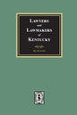 Lawyers and Lawmakers of Kentucky - Paperback
