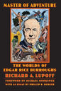 Master of Adventure: The Worlds of Edgar Rice Burroughs - Paperback