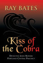 KISS OF THE COBRA - with Detective John Bowers - Hardcover
