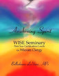 Awakening Spirit: Wise Seminary, First Year Certification for Wiccan Clergy - Paperback
