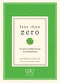 Less Than Zero: The Case for a Falling Price Level in a Growing Economy - Paperback
