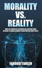 Morality vs. Reality: How the Powers of the World Are Shifting from Religion to Media in Order to Gain Control Over People - Paperback