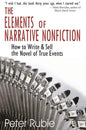 The Elements of Narrative Nonfiction: How to Write & Sell the Novel of True Events - Paperback