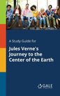 A Study Guide for Jules Verne's Journey to the Center of the Earth - Paperback