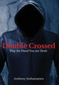 Double Crossed: Play the Hand You Are Dealt - Hardcover