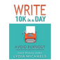Write 10K in a Day: Avoid Burnout - Hardcover