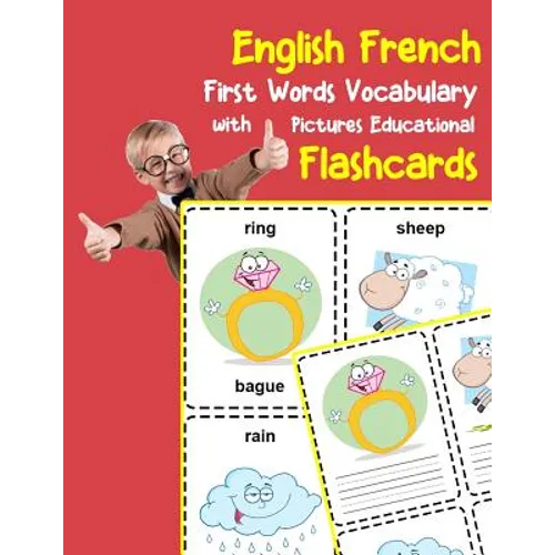 English French First Words Vocabulary with Pictures Educational Flashcards: Fun flash cards for infants babies baby child preschool kindergarten toddl - Paperback