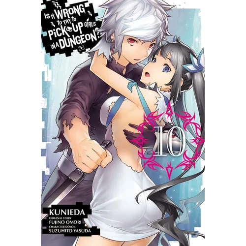 Is It Wrong to Try to Pick Up Girls in a Dungeon?, Vol. 10 (Manga) - Paperback