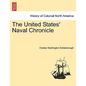 The United States' Naval Chronicle. Vol. I. - Paperback