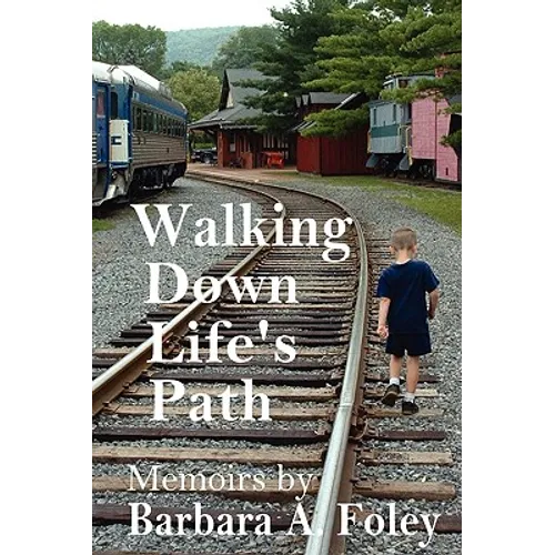 Walking Down Life's Path - Memoirs - Paperback