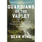 Guardians of the Valley: John Muir and the Friendship That Saved Yosemite - Hardcover