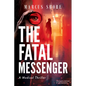 The Fatal Messenger: A Medical Thriller - Paperback