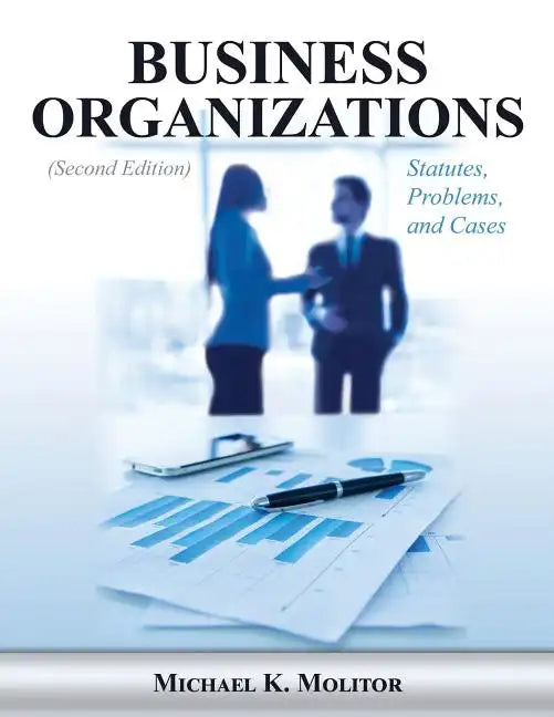 Business Organizations: Statutes, Problems, and Cases (Second Edition) - Paperback