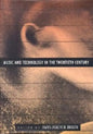 Music and Technology in the Twentieth Century - Hardcover