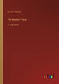 The Market-Place: in large print - Paperback