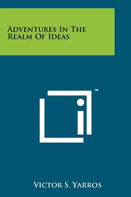 Adventures in the Realm of Ideas - Paperback