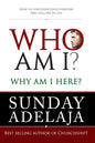 Who Am I? Why Am I Here?: How to Discover Your Purpose and Calling in Life - Paperback