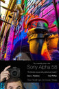 The Complete Guide to Sony's Alpha 58 SLT (B&W Edition) - Paperback
