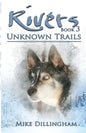 Rivers: Unknown Trails - Paperback