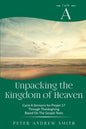 Unpacking the Kingdom of Heaven: Cycle A Sermons Based on the Gospel Texts for Proper 17 through Thanksgiving - Paperback