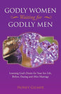Godly Women Waiting for Godlly Men: Learning God's Desire for Your Sex Life, Before, During and After Marriage - Paperback