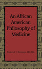 An African American Philosophy of Medicine - Hardcover