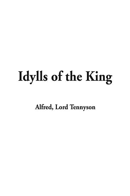 Idylls of the King - Hardcover