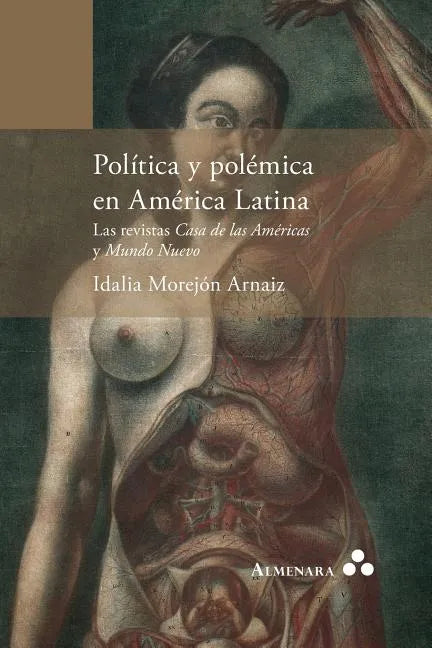 Política y polémica en América Latina. Las revistas Casa de las Américas y Mundo Nuevo - Paperback
