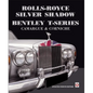 Rolls-Royce Silver Shadow/Bentley T-Series, Camargue & Corniche: Revised & Enlarged Edition - Paperback