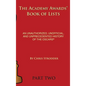 The Academy Awards Book of Lists (hardback): An Unauthorized, Unofficial, and Unprecedented History of the Oscars Part Two - Hardcover