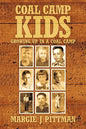 Coal Camp Kids: Growing Up In A Coal Camp - Paperback