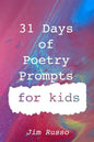 31 Days of Poetry Prompts for Kids - Paperback