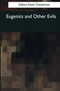 Eugenics and Other Evils - Paperback