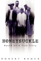 Honeysuckle: Based on a True Story - Hardcover