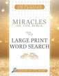 Miracles of the Bible Large Print Word Search: 150 Puzzles to Inspire Your Faith - Paperback