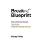 Breakout Blueprint: How to Find Your Passion, Take Action, and Build a Lifestyle Business - Paperback