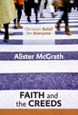 Christian Belief for Everyone: Faith and the Creeds - Paperback