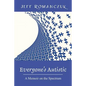 Everyone's Autistic: A Memoir on the Spectrum - Paperback