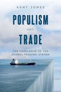 Populism and Trade: The Challenge to the Global Trading System - Hardcover