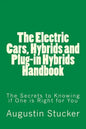 The Electric Cars, Hybrids and Plug-in Hybrids Handbook - Paperback