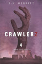 Crawlerz: Book 4: From the Ashes - Paperback