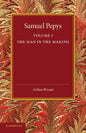 Samuel Pepys: Volume 1: The Man in the Making - Paperback