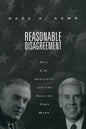 Reasonable Disagreement: Two U.S. Senators and the Choices They Make - Paperback