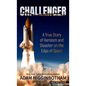 Challenger: A True Story of Heroism and Disaster on the Edge of Space - Library Binding