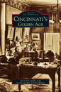 Cincinnati's Golden Age - Hardcover